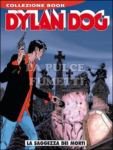 DYLAN DOG COLLEZIONE BOOK # 222: LA SAGGEZZA DEI MORTI